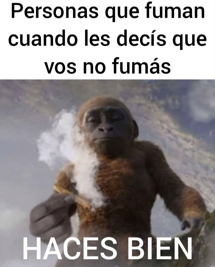 Personas que fuman cuando les decís que vos no fumás HACES BIEN