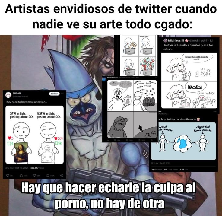 Artistas envidiosos de twitter cuando nadie ve su arte todo cgado: Hay que hacer echarle la culpa al porno, no hay de otra