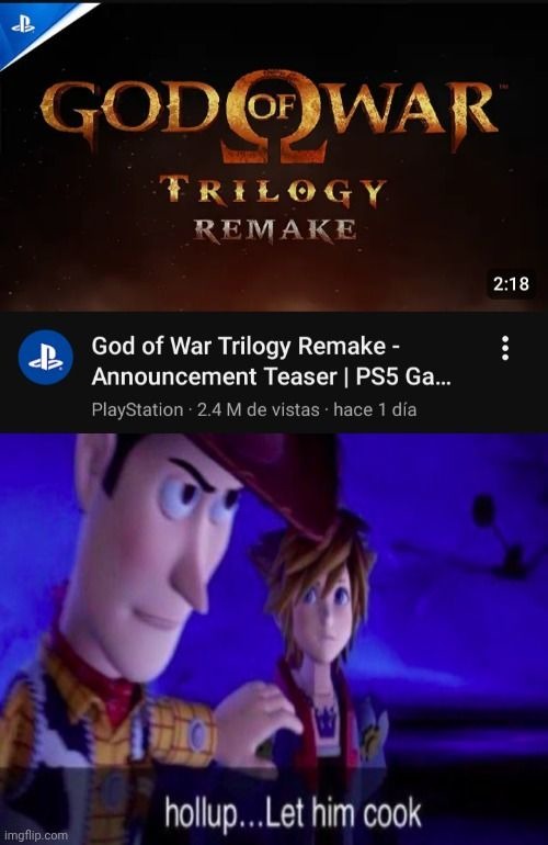 GOD OF WAR TRILOGY REMAKE
Anuncio teaser | PS5 Ga... 
hollup...Let him cook