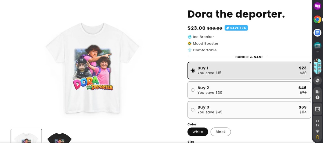 Dora the deporter. $23.00  – ???  Free Shipping  Comfortable  BUNDLES & SAVES  Buy 1 You save $15 Buy 2 You save $46 Buy 3 You save $69