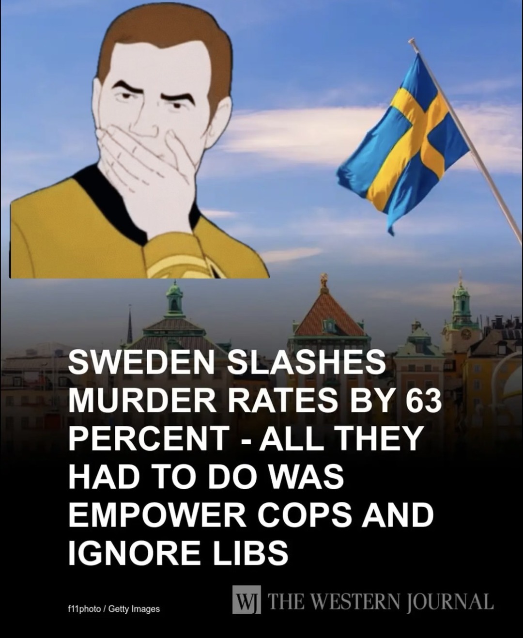 SWEDEN SLASHES MURDER RATES BY 63 PERCENT - ALL THEY HAD TO DO WAS EMPOWER COPS AND IGNORE LIBS
