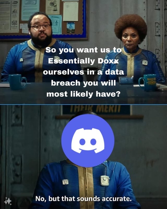 So you want us to Essentially Doxx ourselves in a data breach you will most likely have?
No, but that sounds accurate.