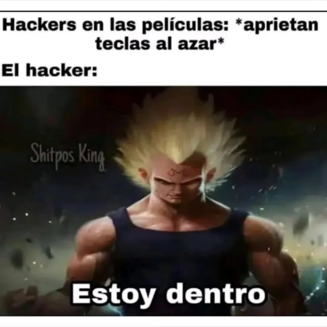 Hackers en las películas: *aprietan teclas al azar* El hacker: Estoy dentro