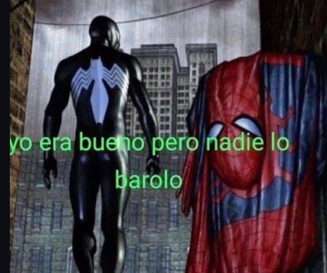 yo era bueno pero nadie lo barolo