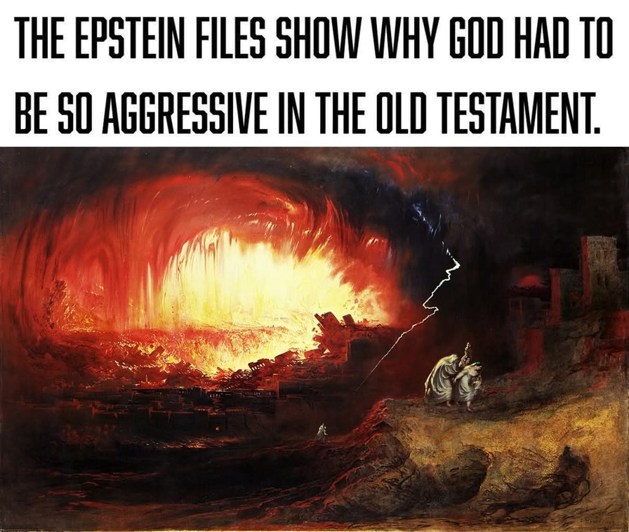 THE EPSTEIN FILES SHOW WHY GOD HAD TO BE SO AGGRESSIVE IN THE OLD TESTAMENT.