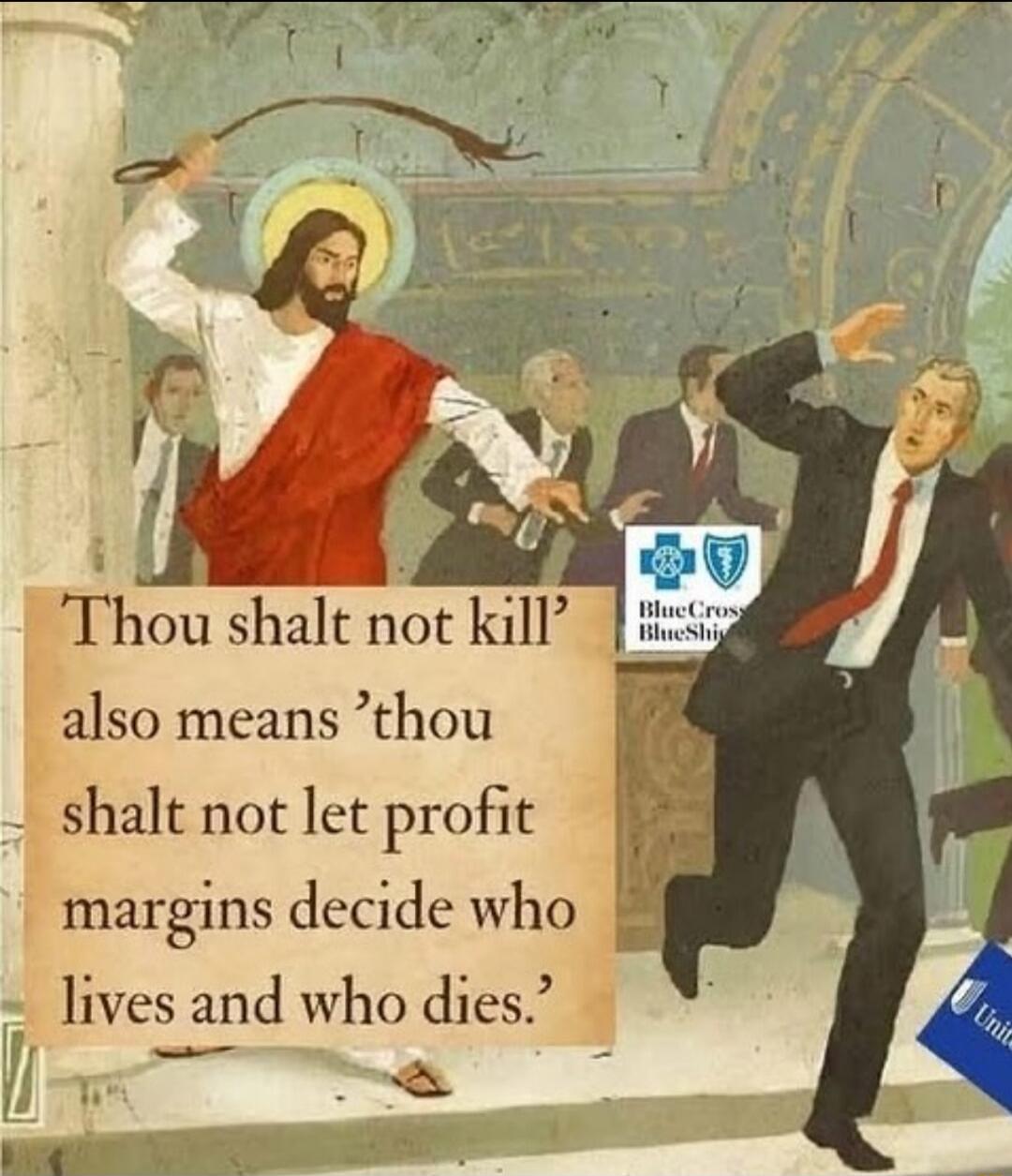 Thou shalt not kill also means ’thou shalt not let profit margins decide who lives and who dies’. BlueCross BlueShield logos are visible in the scene, with a man in a suit reacting in the foreground.