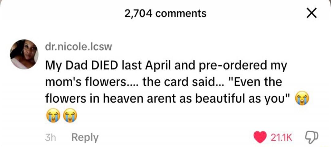 My Dad DIED last April and pre-ordered my mom's flowers.... the card said... 