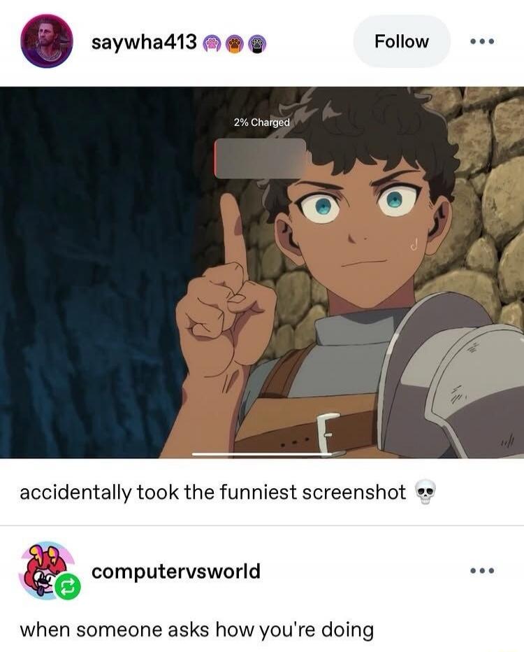 accidentally took the funniest screenshot 💀
when someone asks how you're doing