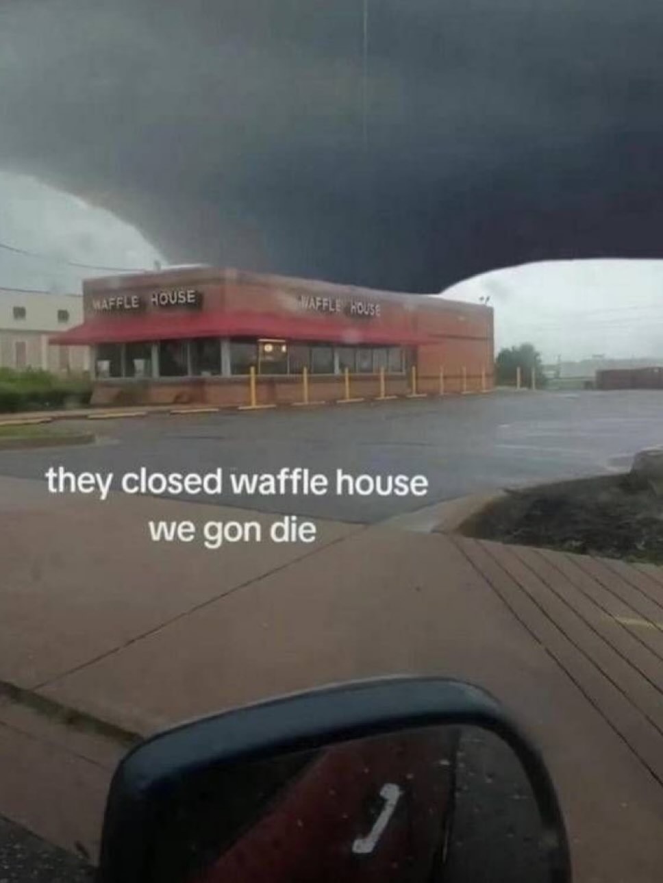 they closed waffle house we gon die