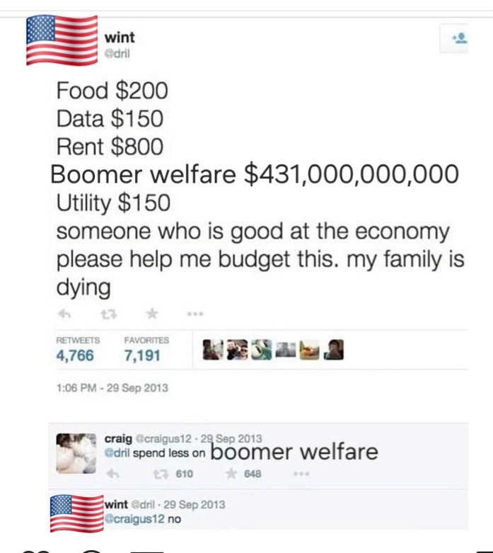Food $200
Data $150
Rent $800
Boomer welfare $431,000,000,000
Utility $150
someone who is good at the economy
please help me budget this. my family is dying