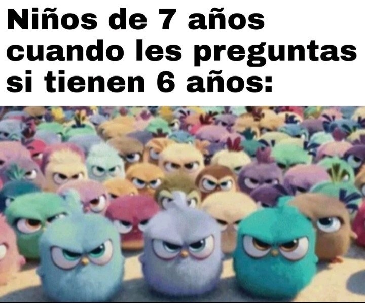 Niños de 7 años cuando les preguntas si tienen 6 años: