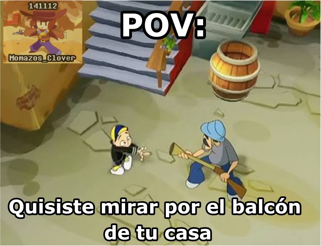 POV: Quisiste mirar por el balcón de tu casa