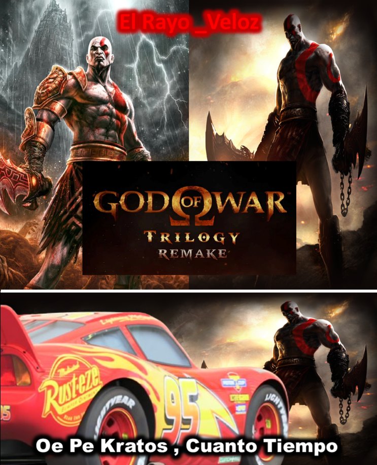 El Rayo_Veloz
GOD OF WAR TRILOGY REMAKE
Oo Pe Kratos , Cuanto Tiempo