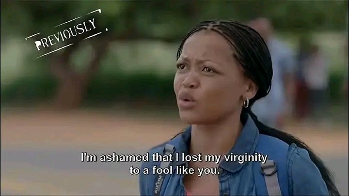 I'm ashamed that I lost my virginity to a fool like you.