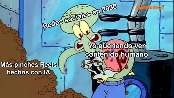 Redes sociales en 2030
Yo queriendo ver contenido humano
Más pinches Reels hechos con IA