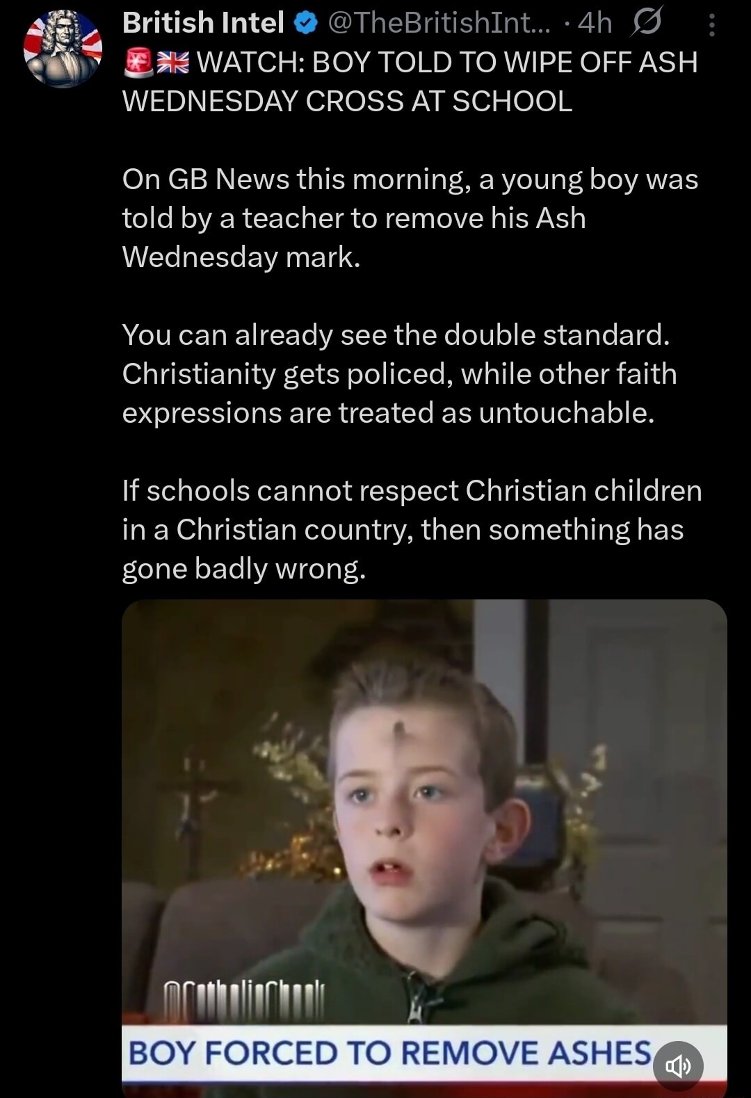 WATCH: BOY TOLD TO WIPE OFF ASH WEDNESDAY CROSS AT SCHOOL

On GB News this morning, a young boy was told by a teacher to remove his Ash Wednesday mark.

You can already see the double standard. Christianity gets policed, while other faith expressions are treated as untouchable.

If schools cannot respect Christian children in a Christian country, t