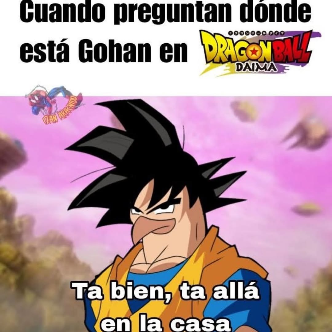 Cuando preguntan dónde está Gohan en Dragon Ball Daima. Ta bien, ta allá en la casa