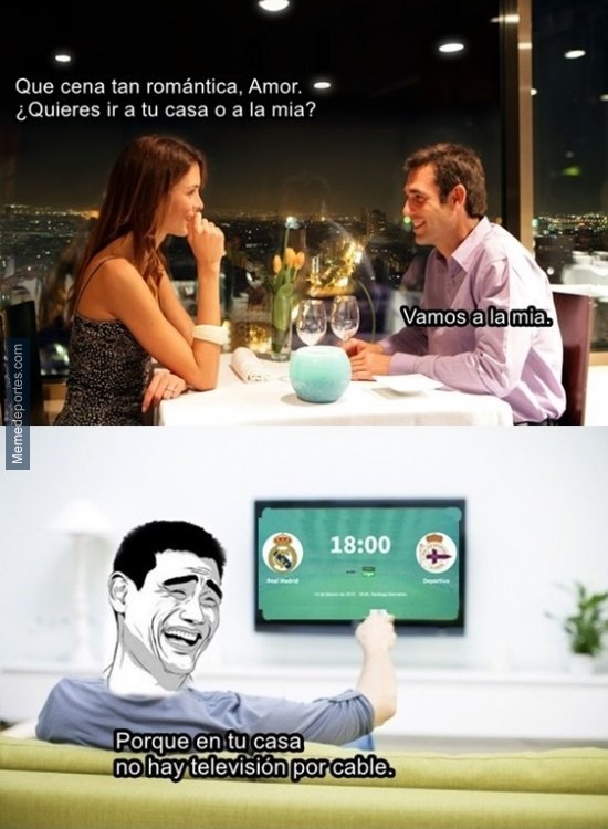 Que cena tan romántica, Amor. ¿Quieres ir a tu casa o a la mía? Vamos a la mía. Porque en tu casa no hay televisión por cable