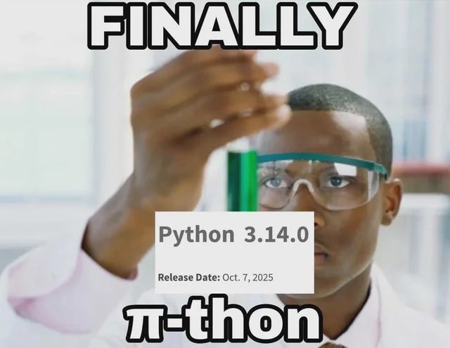 FINALMENTE π-thon
Python 3.14.0
Fecha de lanzamiento: Oct. 7, 2025