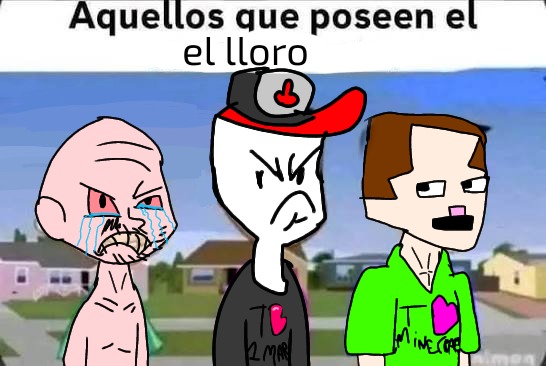 Aquellos que poseen el el lloro