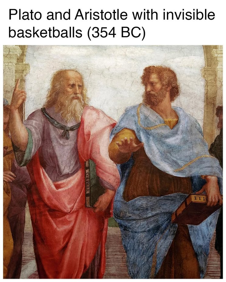 Plato and Aristotle with invisible basketballs (354 BC)