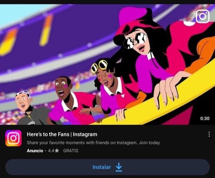 Este es para los fans | Instagram. Anuncio. Comparte tus momentos favoritos con tus amigos en Instagram. Únete hoy. Anuncio · 4.4★ · GRATIS Instalar 0:30