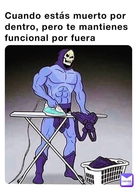 Cuando estás muerto por dentro, pero te mantienes funcional por fuera