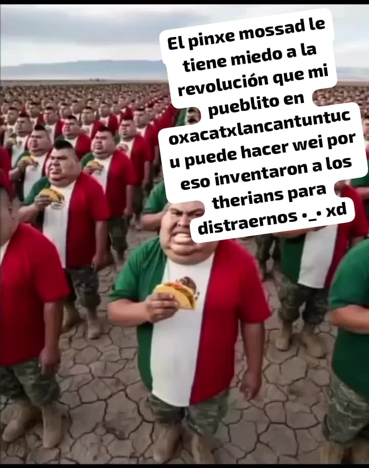 El pinxe mossad le tiene miedo a la revolución que mi pueblo en u puede hacer wei por eso inventaron a los therians para distraernos ._. xd