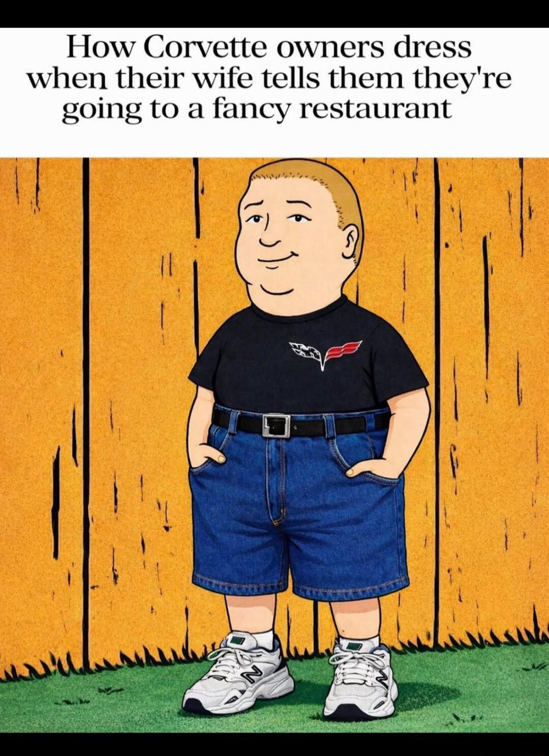 How Corvette owners dress when their wife tells them they're going to a fancy restaurant