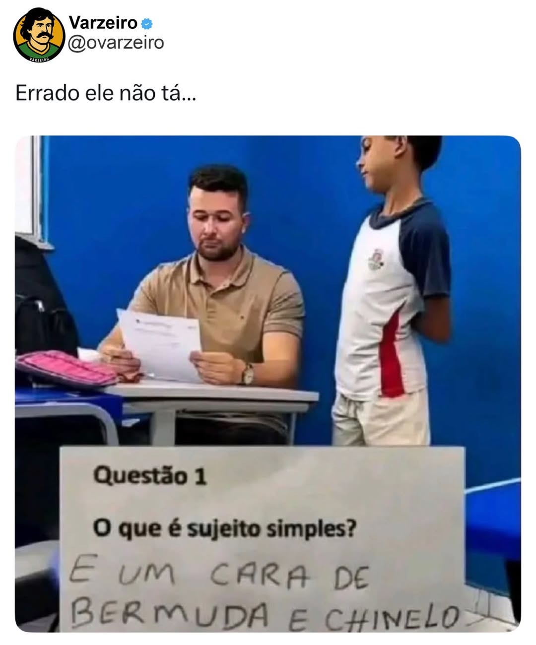 Errado ele não tá... Questão 1 O que é sujeito simples? E UM CARA DE BERMUDA E CHINELO