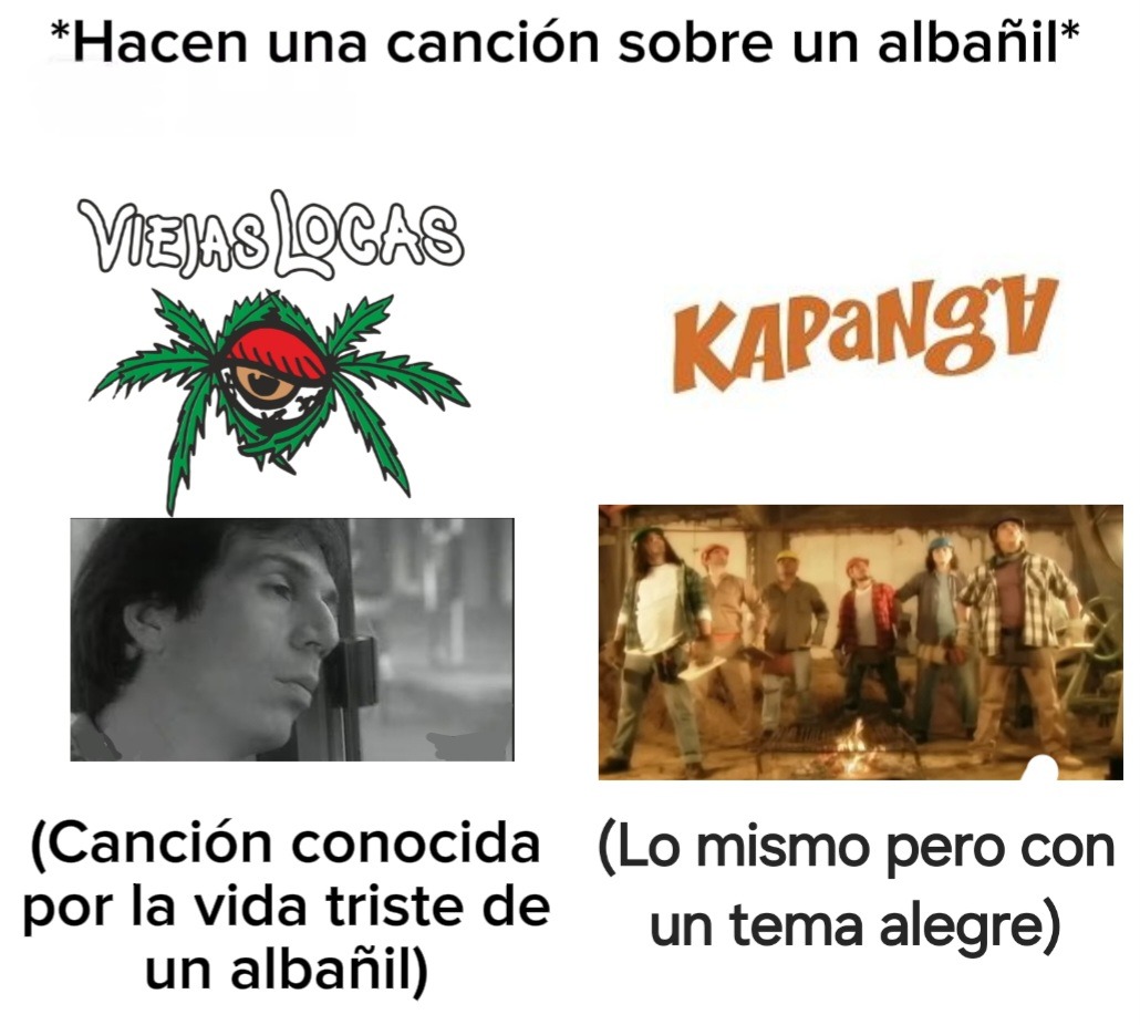 *Hacen una canción sobre un albañil*
Canción conocida por la vida triste de un albañil
Lo mismo pero con un tema alegre