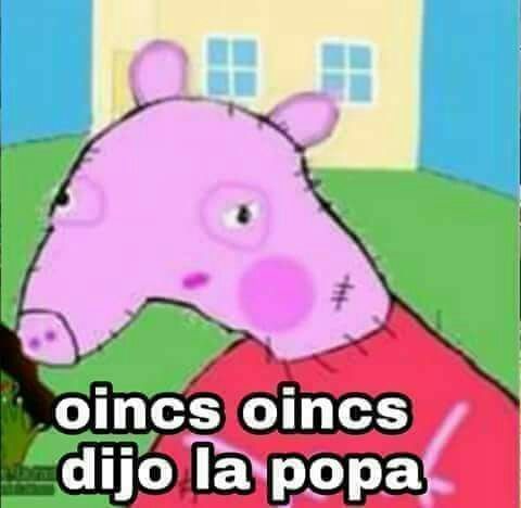oincs oincs dijo la popa
