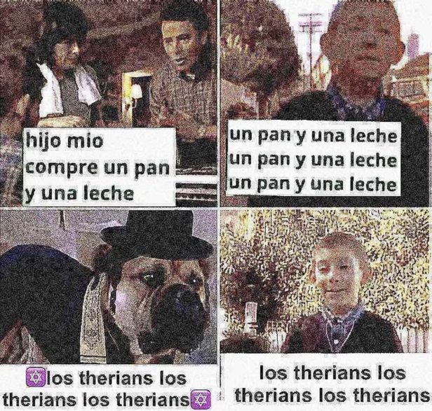 nijo mio compre un pan y una leche un pan y una leche un pan y una leche los therians los therians los therians