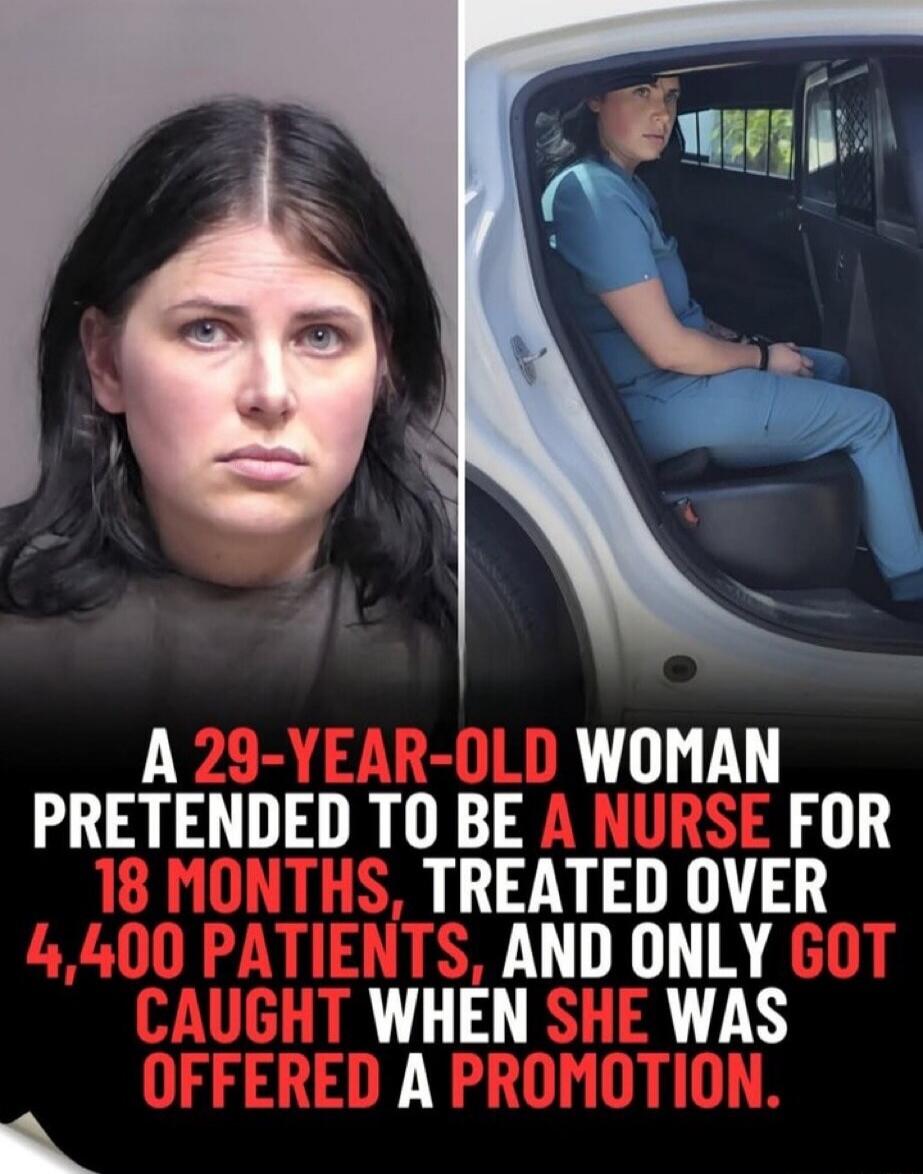 A 29-year-old woman pretended to be a nurse for 18 months, treated over 4,400 patients, and only got caught when she was offered a promotion.