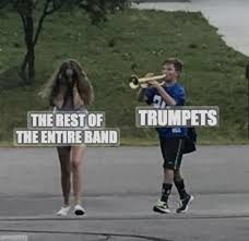 THE REST OF THE ENTIRE BAND
TRUMPETS