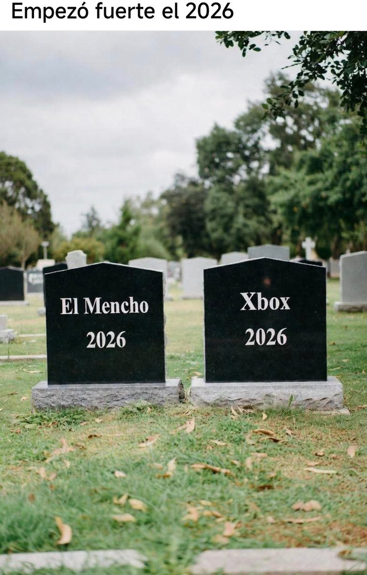 Empezó fuerte el 2026
El Mencho 2026
Xbox 2026
