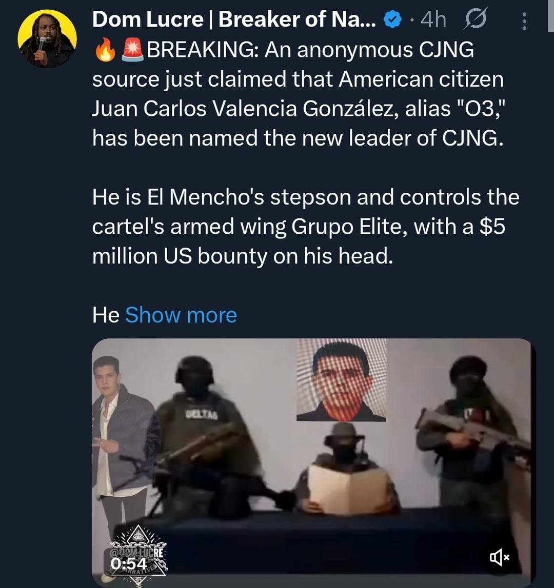 🔥🚨 BREAKING: An anonymous CJNG source just claimed that American citizen Juan Carlos Valencia González, alias 
