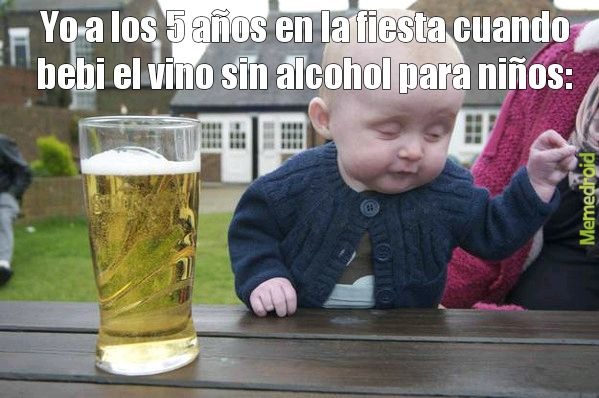 Yo a los 5 años en la fiesta cuando bebí el vino sin alcohol para niños: