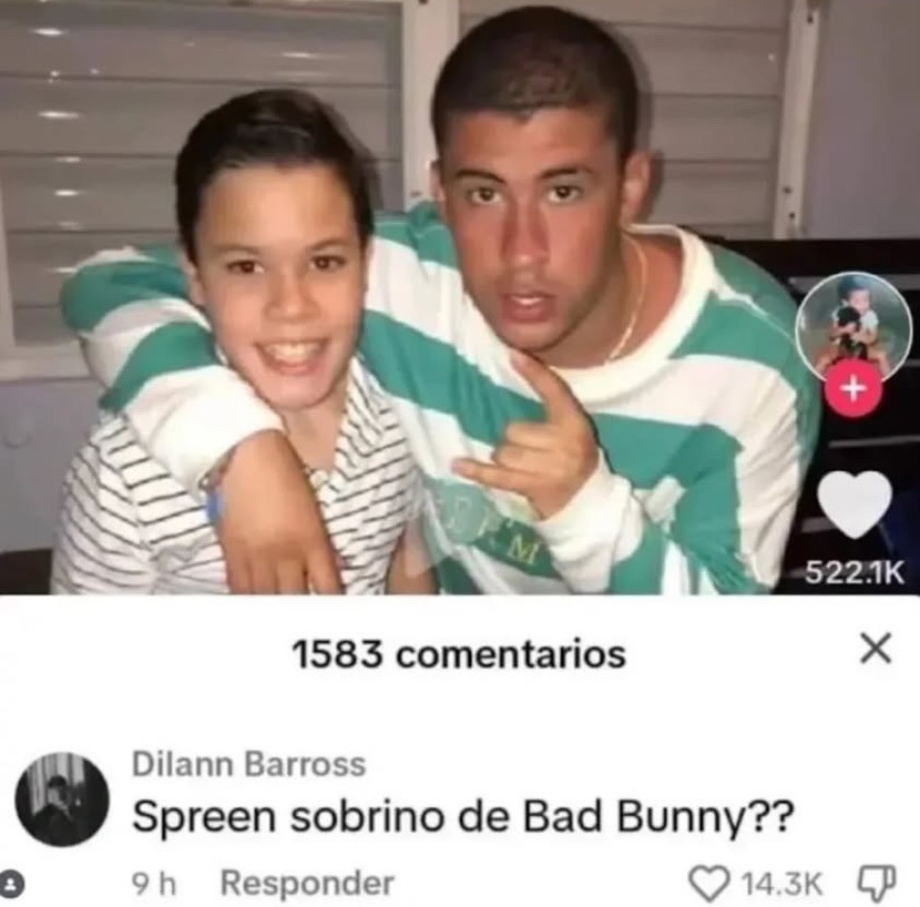 1583 comentarios
Spreen sobrino de Bad Bunny??