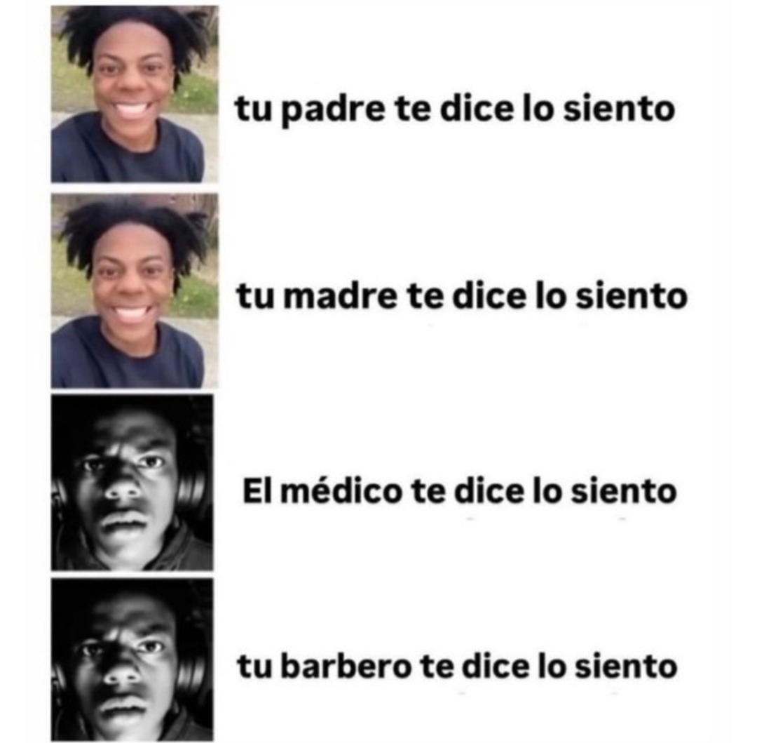 tu padre te dice lo siento
tu madre te dice lo siento
El médico te dice lo siento
tu barbero te dice lo siento