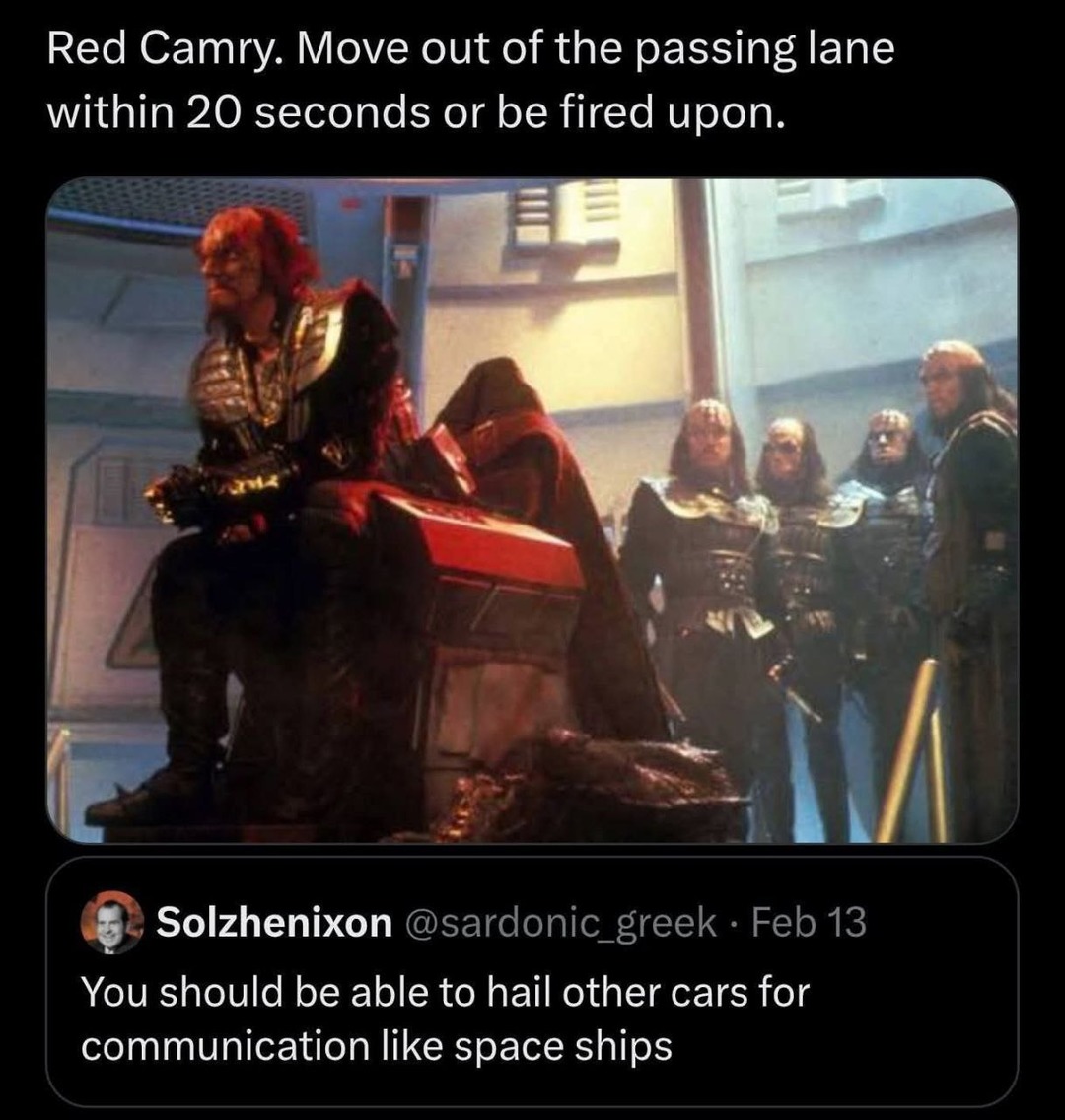 Red Camry. Move out of the passing lane within 20 seconds or be fired upon. You should be able to hail other cars for communication like space ships