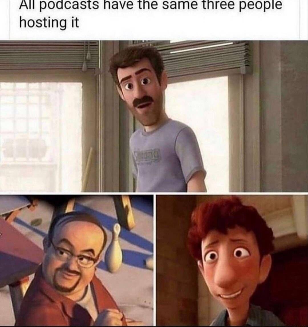 All podcasts have the same three people hosting it