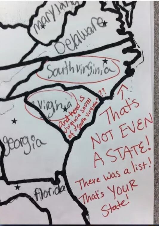Maryland Delaware South Carolina Virginia Georgia Florida That's NOT EVEN A STATE! There was a list! That's YOUR state!