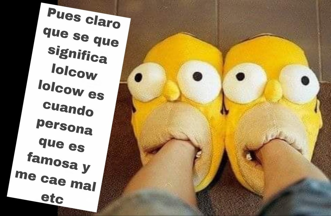 Pues claro que se que significa lolcow lolcow es cuando persona que es famosa y me cae mal etc