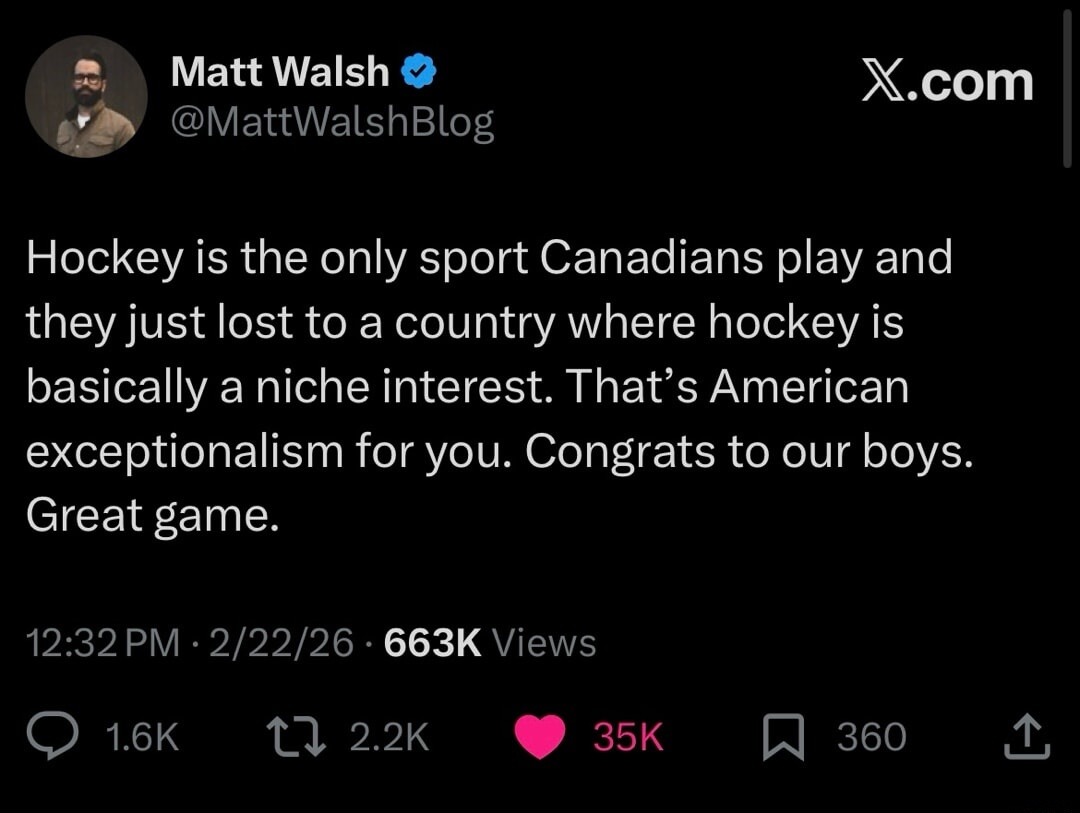 Hockey is the only sport Canadians play and they just lost to a country where hockey is basically a niche interest. That’s American exceptionalism for you. Congrats to our boys. Great game.