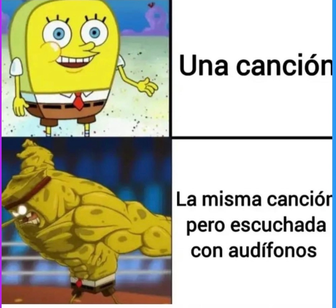 Una canción\nLa misma canción pero escuchada con audífonos