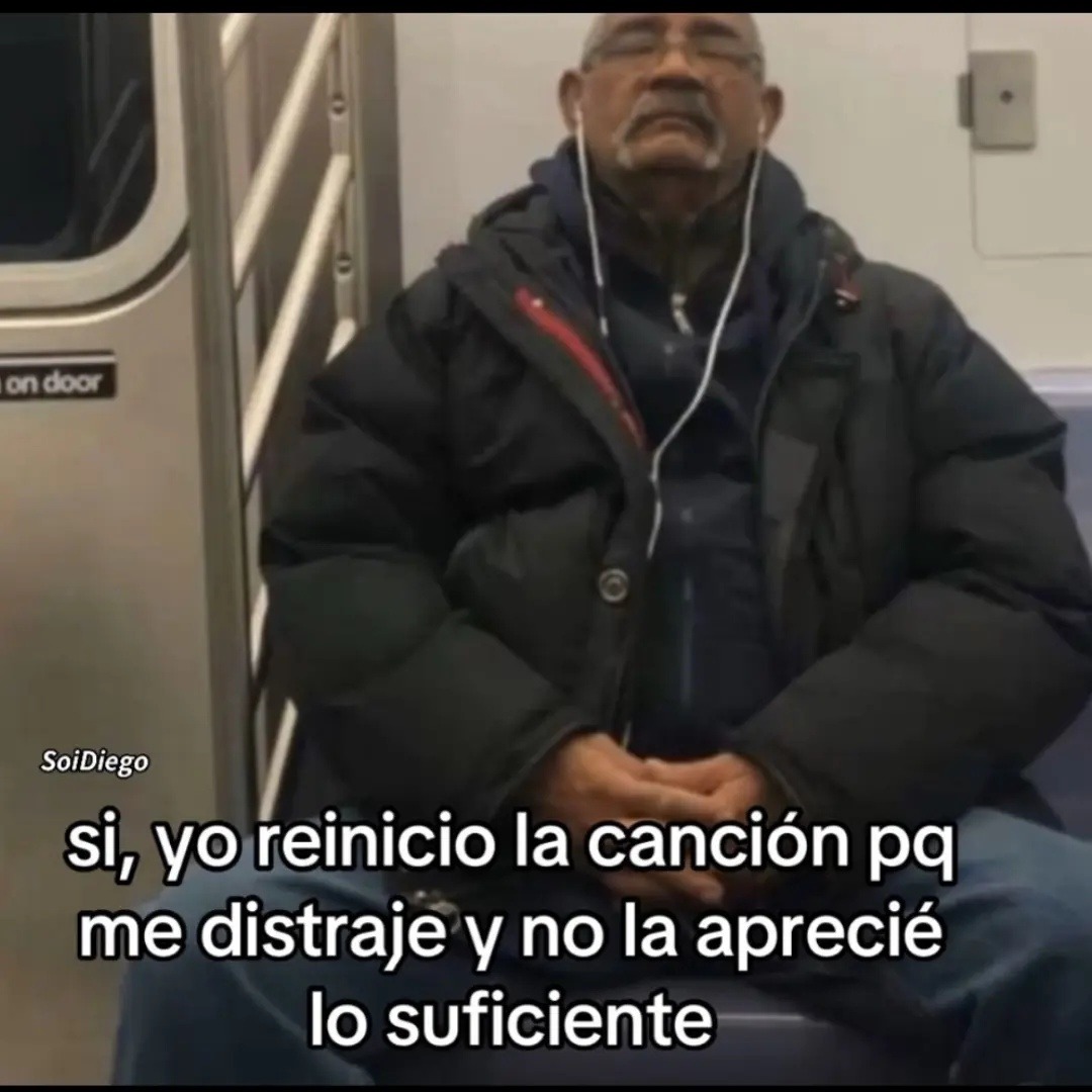 si, yo reinicio la canción pq me distrae y no la aprecié lo suficiente