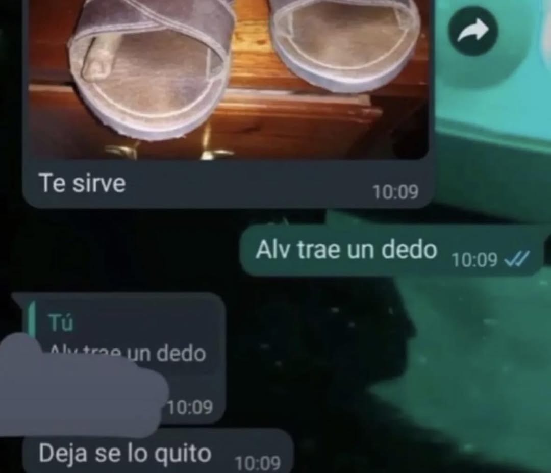 Te sirve
Alv trae un dedo
Tú
Alv trae un dedo
Deja se lo quito