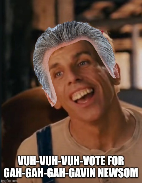 VUH-VUH-VUH-VOTE FOR GAH-GAH-GAH-GAVIN NEWSOM