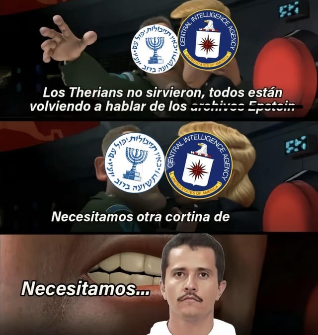 Los Therianos no sirvieron, todos están volviendo a hablar de los malditos Espionaje. Necesitamos otra cortina de... Necesitamos...